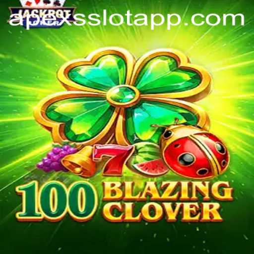 100BlazingClover: Unveiling the Thrilling World of ApexsSlot's Newest Game